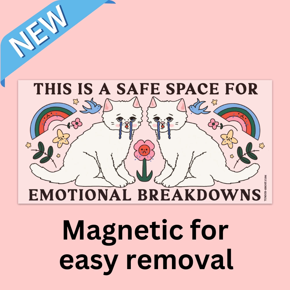 'Safe Space for Emotional Breakdowns' Bumper Magnet