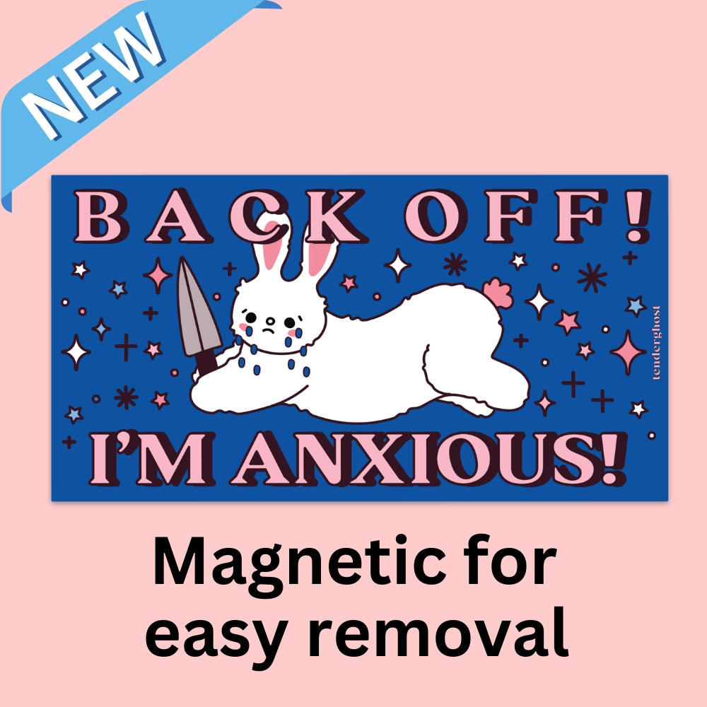 'Back Off, I'm Anxious!' Bumper Magnet