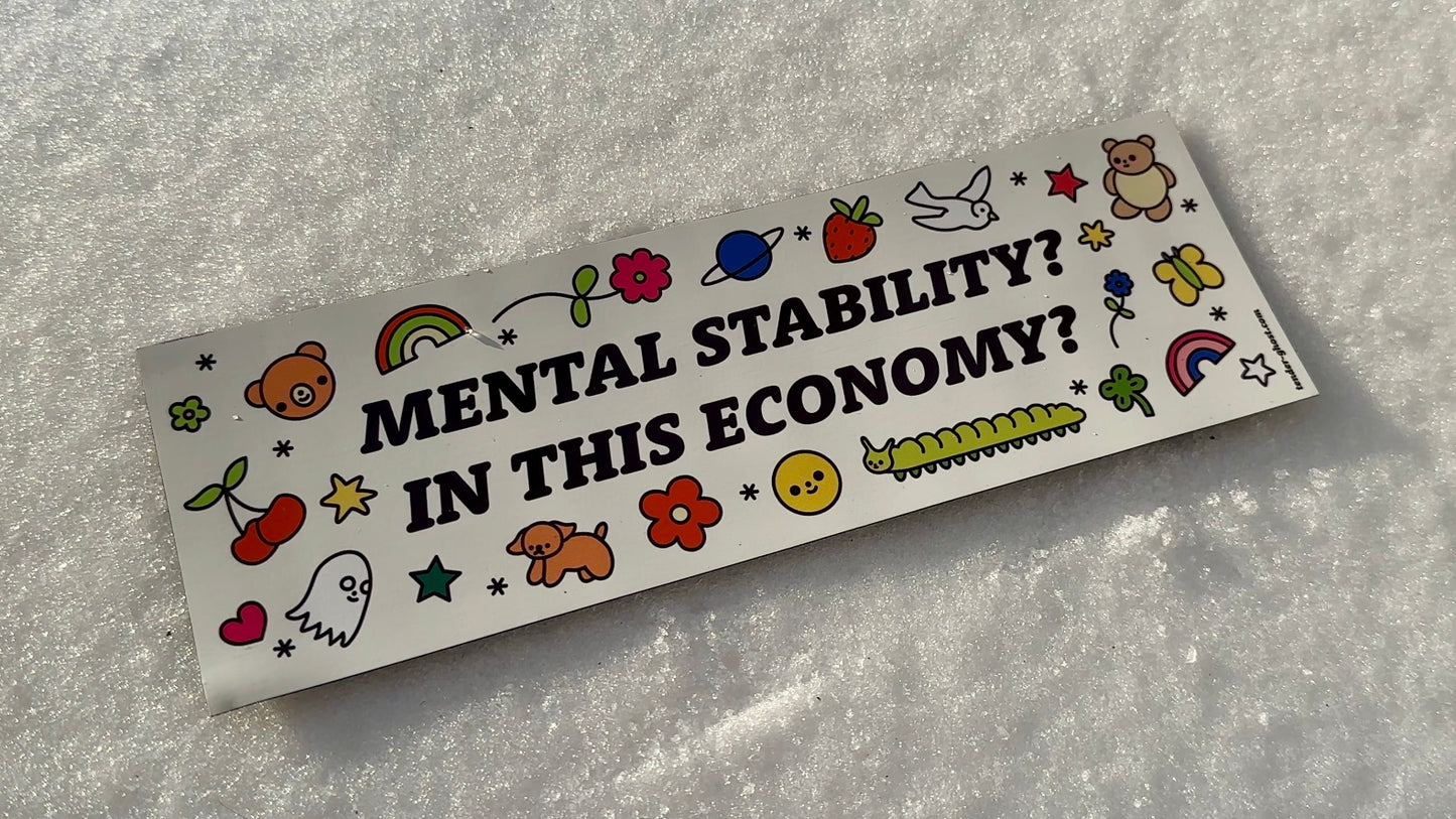 'Mental Stability in This Economy?' Bumper Magnet