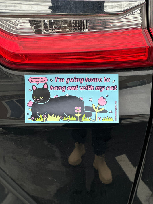 'I'm Going Home to Hang Out with My Cat' Bumper Magnet