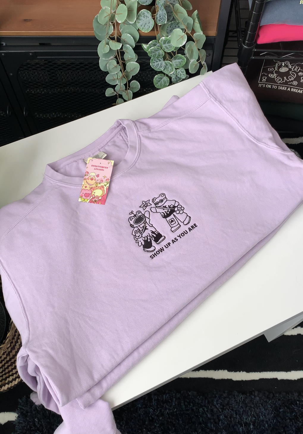 SHOW UP AS YOU ARE Embroidered Crewneck Sweatshirt