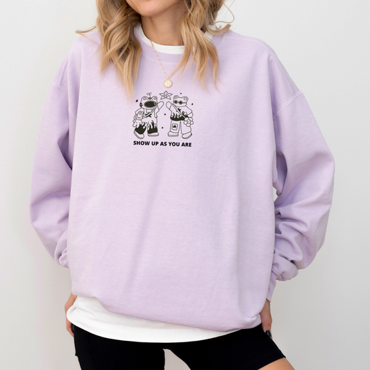 SHOW UP AS YOU ARE Embroidered Crewneck Sweatshirt
