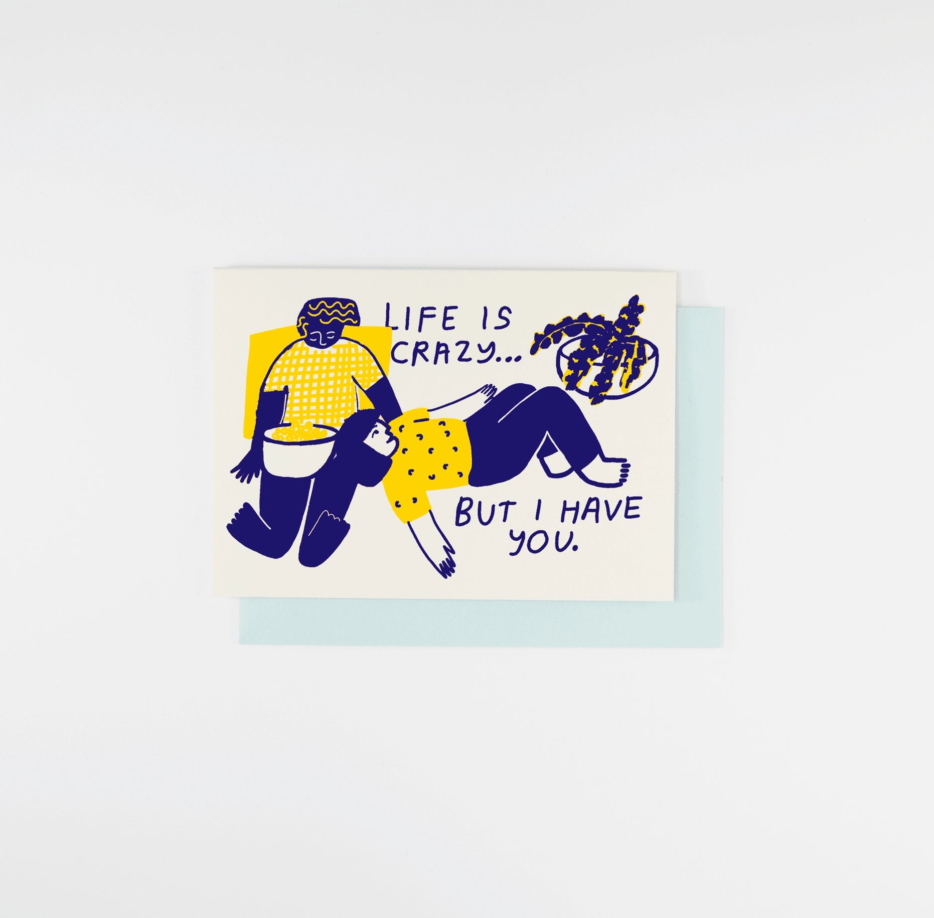 "Life Is Crazy, But I Have You" Letterpress Card