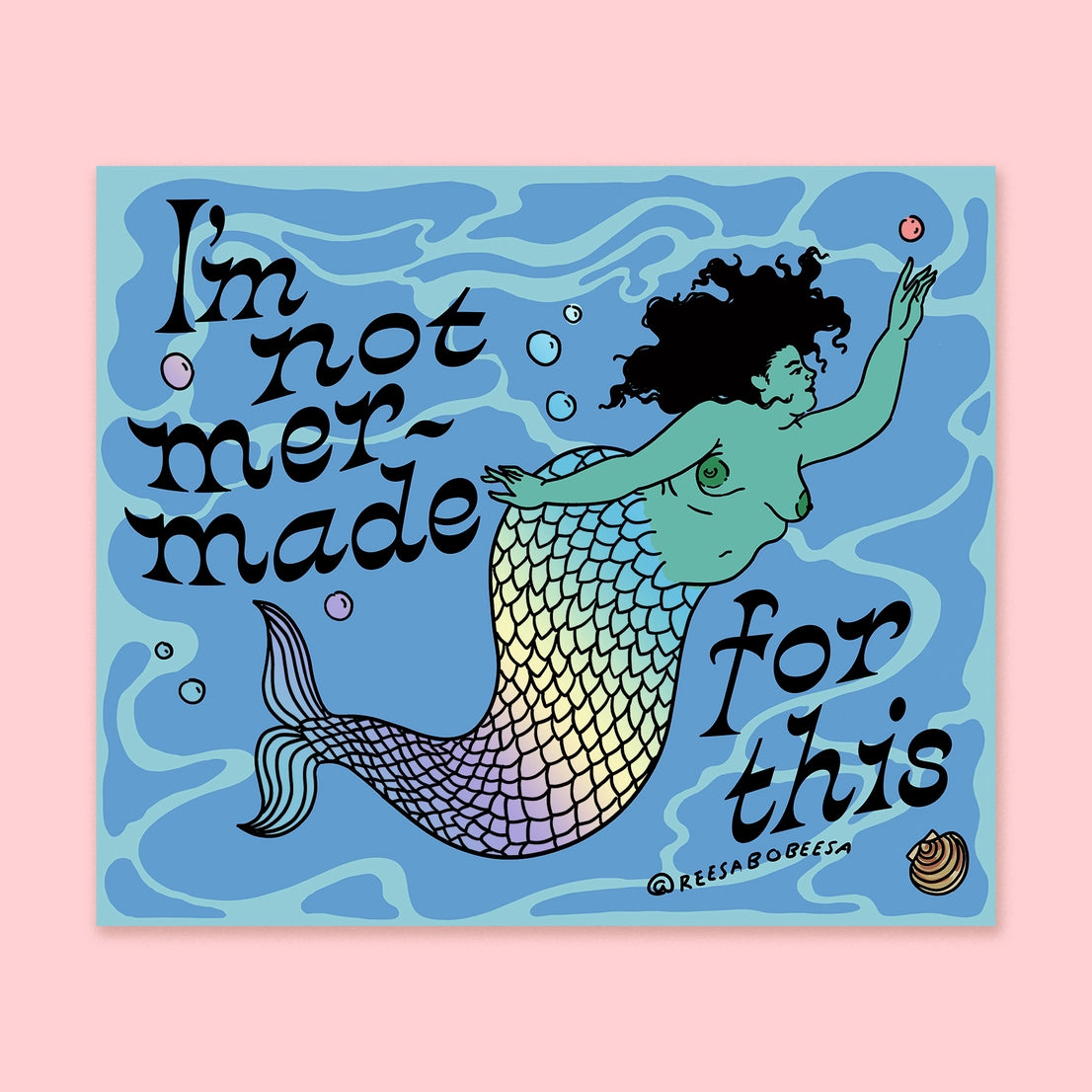I’m Not Mer-Made for This Holographic Sticker – Waterproof Vinyl for Laptops, Water Bottles & Planners