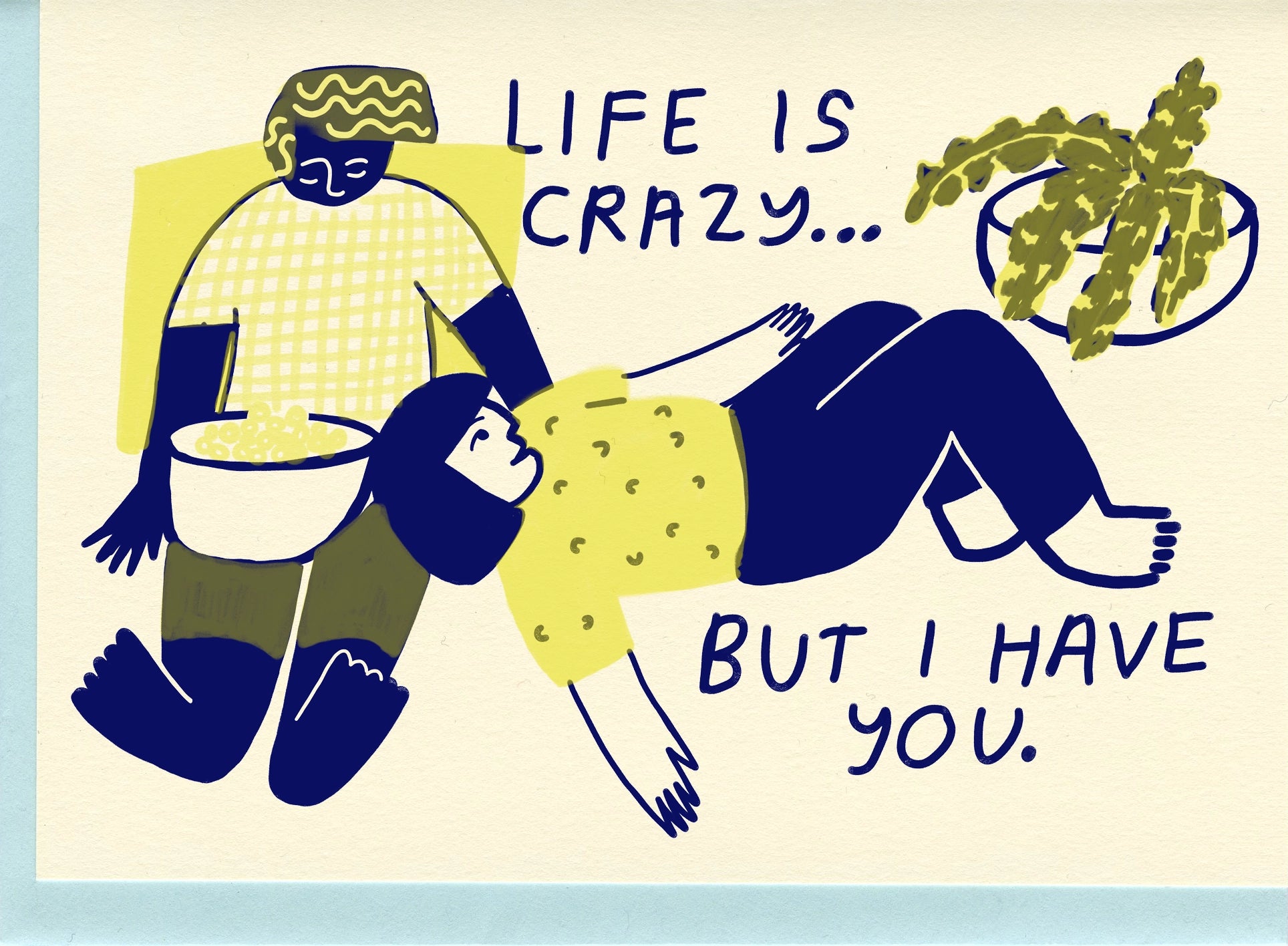 "Life Is Crazy, But I Have You" Letterpress Card