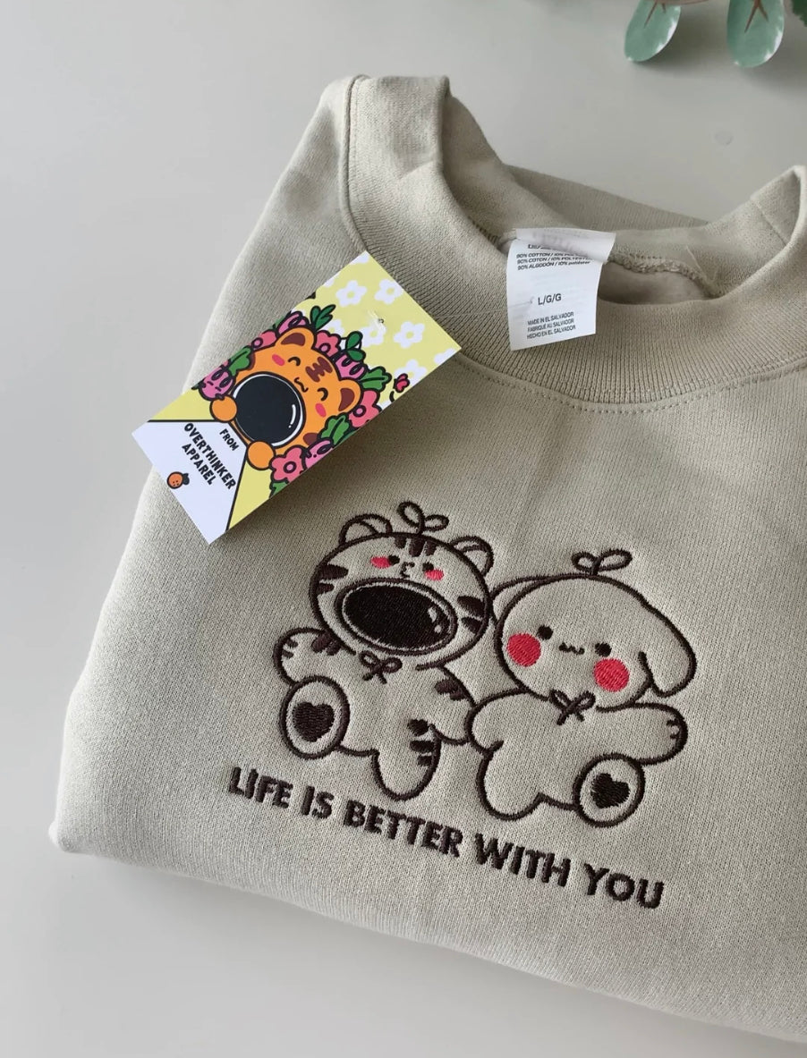 Matching Life Is Better With You Sweatshirt – Embroidered